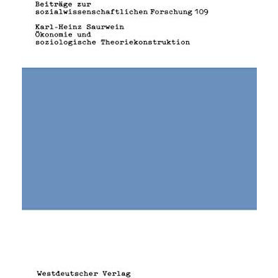 ?konomie und soziologische Theoriekonstruktion: Zur Bedeutung ?konomischer Theor [Paperback]