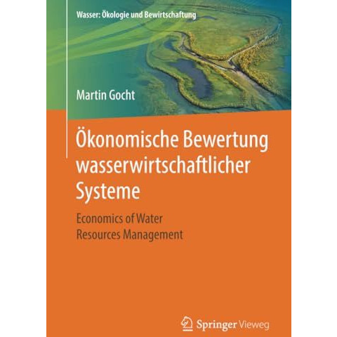 ?konomische Bewertung wasserwirtschaftlicher Systeme: Economics of Water Resourc [Paperback]