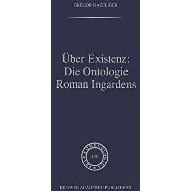 ?ber Existenz: Die Ontologie Roman Ingardens [Hardcover]