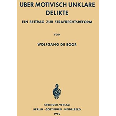 ?ber Motivisch Unklare Delikte: Ein Beitrag zur Strafrechtsreform [Paperback]