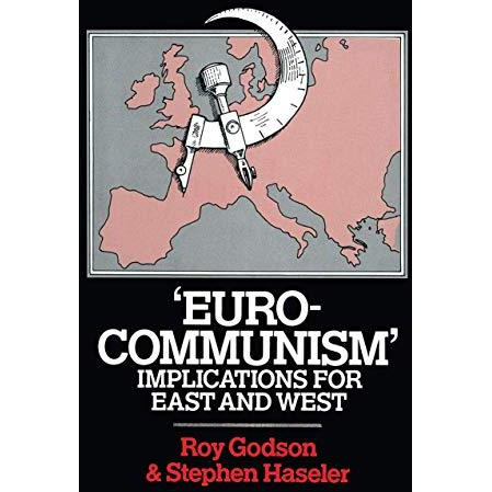 Eurocommunism: Implications for East and West [Paperback]