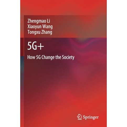 5G+: How 5G Change the Society [Paperback]