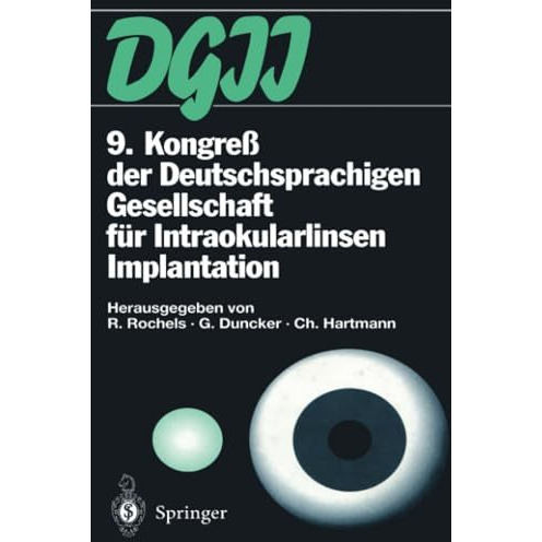 9. Kongre? der Deutschsprachigen Gesellschaft f?r Intraokularlinsen Implantation [Paperback]