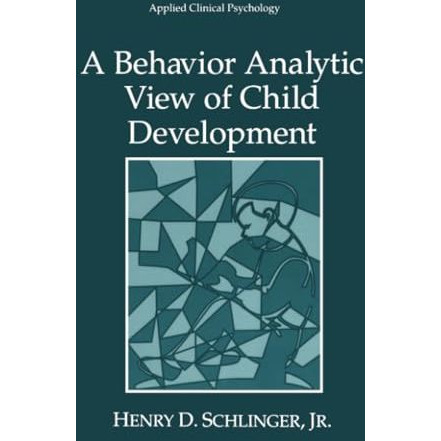 A Behavior Analytic View of Child Development [Paperback]