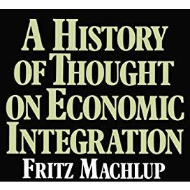 A History of Thought on Economic Integration [Paperback]