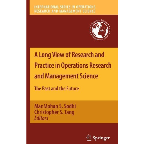 A Long View of Research and Practice in Operations Research and Management Scien [Hardcover]