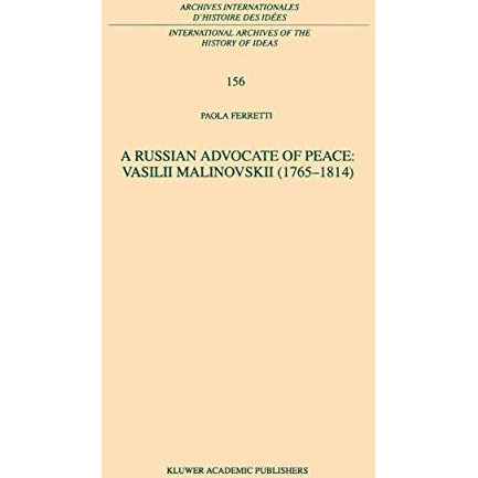 A Russian Advocate of Peace: Vasilii Malinovskii (17651814) [Paperback]