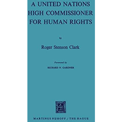 A United Nations High Commissioner for Human Rights [Paperback]