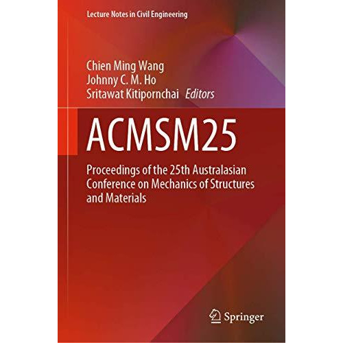 ACMSM25: Proceedings of the 25th Australasian Conference on Mechanics of Structu [Hardcover]