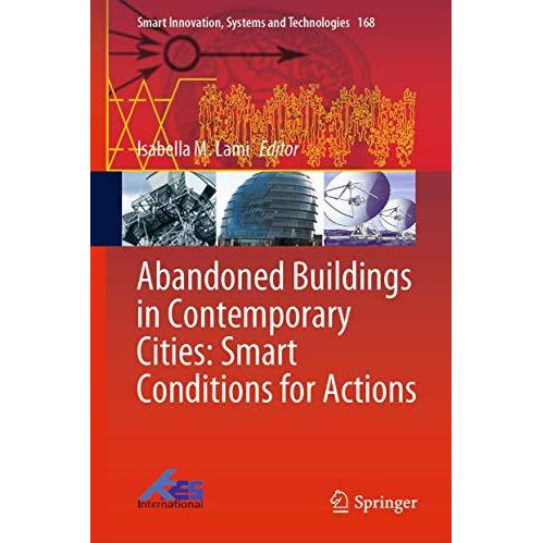 Abandoned Buildings in Contemporary Cities: Smart Conditions for Actions [Hardcover]