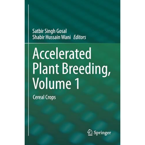 Accelerated Plant Breeding, Volume 1: Cereal Crops [Paperback]