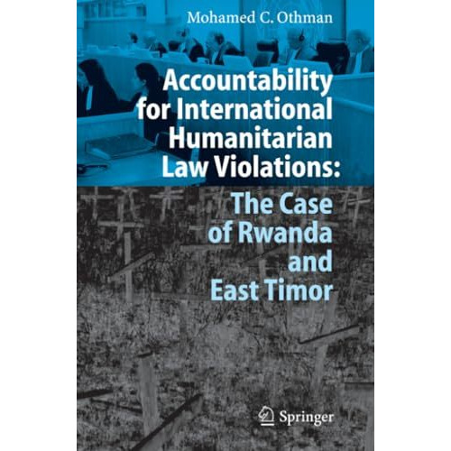 Accountability for International Humanitarian Law Violations: The Case of Rwanda [Paperback]