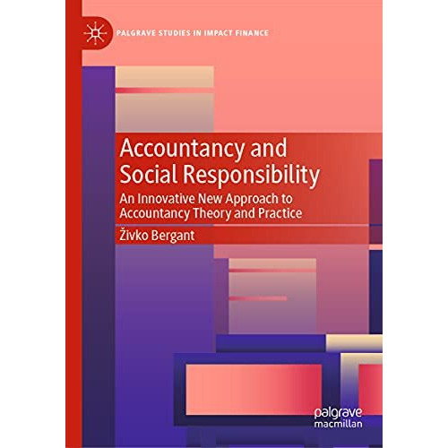 Accountancy and Social Responsibility: An Innovative New Approach to Accountancy [Hardcover]