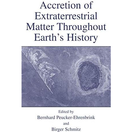 Accretion of Extraterrestrial Matter Throughout Earths History [Paperback]