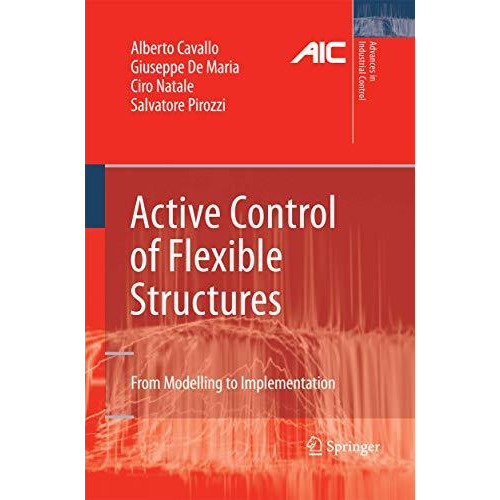 Active Control of Flexible Structures: From Modeling to Implementation [Paperback]