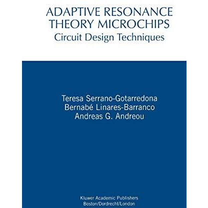 Adaptive Resonance Theory Microchips: Circuit Design Techniques [Hardcover]