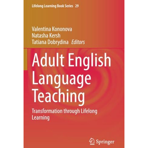 Adult English Language Teaching: Transformation through Lifelong Learning [Paperback]