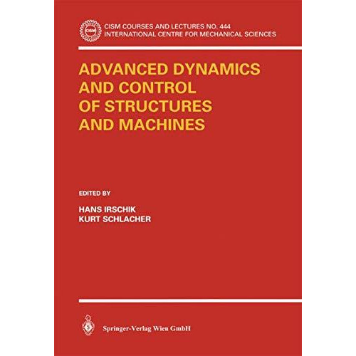 Advanced Dynamics and Control of Structures and Machines [Paperback]