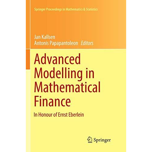 Advanced Modelling in Mathematical Finance: In Honour of Ernst Eberlein [Paperback]