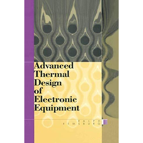 Advanced Thermal Design of Electronic Equipment [Hardcover]