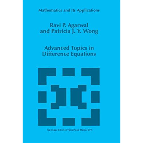 Advanced Topics in Difference Equations [Paperback]