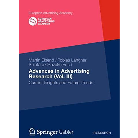 Advances in Advertising Research (Vol. III): Current Insights and Future Trends [Hardcover]