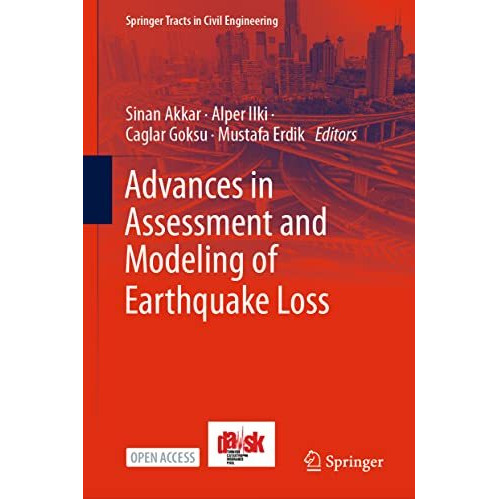 Advances in Assessment and Modeling of Earthquake Loss [Hardcover]