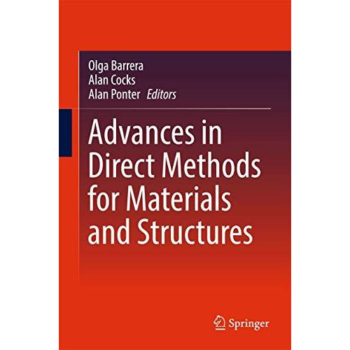 Advances in Direct Methods for Materials and Structures [Hardcover]