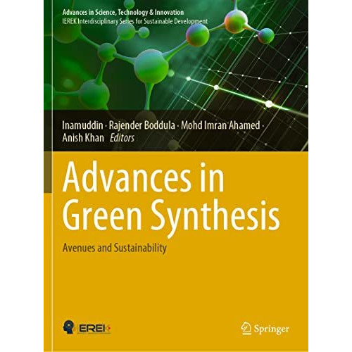 Advances in Green Synthesis: Avenues and Sustainability [Paperback]