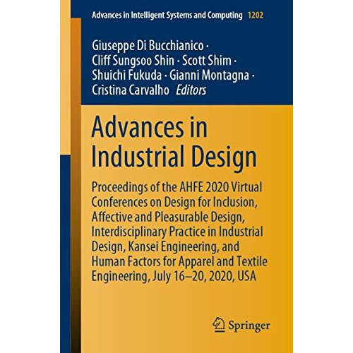 Advances in Industrial Design: Proceedings of the AHFE 2020 Virtual Conferences  [Paperback]