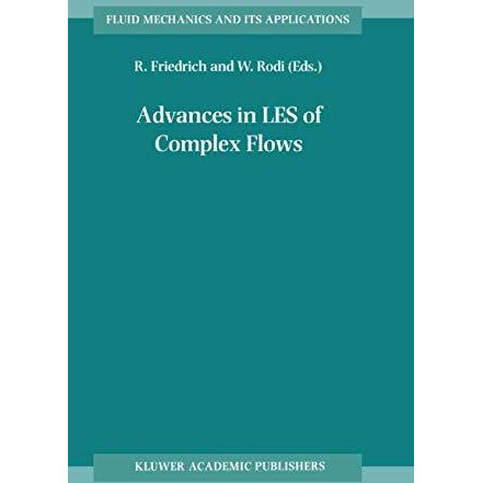 Advances in LES of Complex Flows: Proceedings of the Euromech Colloquium 412, he [Paperback]