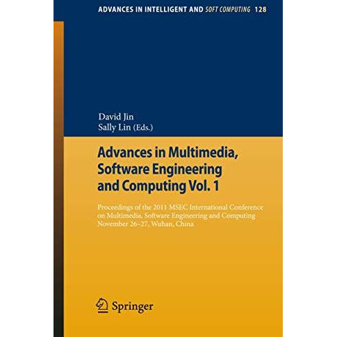 Advances in Multimedia, Software Engineering and Computing Vol.1: Proceedings of [Paperback]