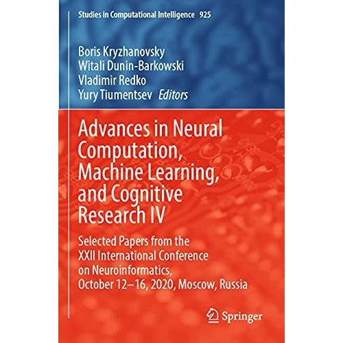 Advances in Neural Computation, Machine Learning, and Cognitive Research IV: Sel [Paperback]