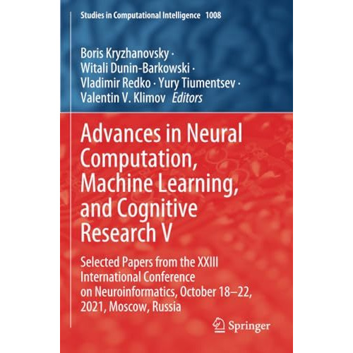 Advances in Neural Computation, Machine Learning, and Cognitive Research V: Sele [Paperback]