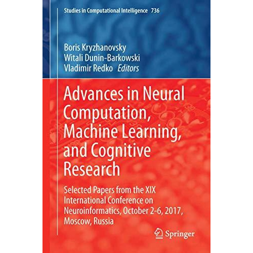 Advances in Neural Computation, Machine Learning, and Cognitive Research: Select [Hardcover]