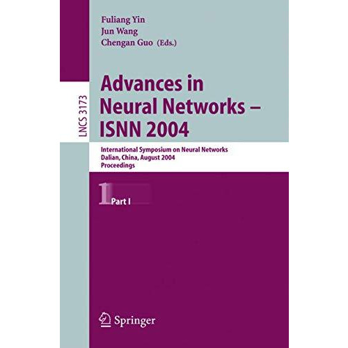 Advances in Neural Networks - ISNN 2004: International Symposium on Neural Netwo [Paperback]