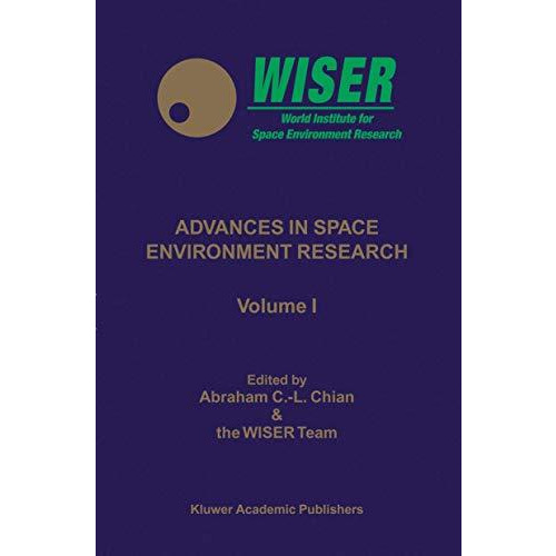 Advances in Space Environment Research: Volume I [Hardcover]