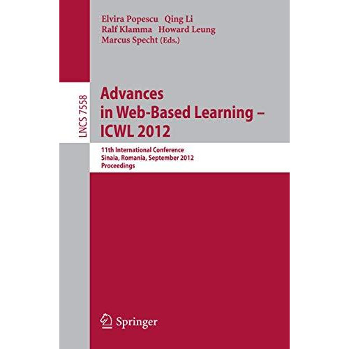 Advances in Web-based Learning - ICWL 2012: 11th International Conference, Sinai [Paperback]