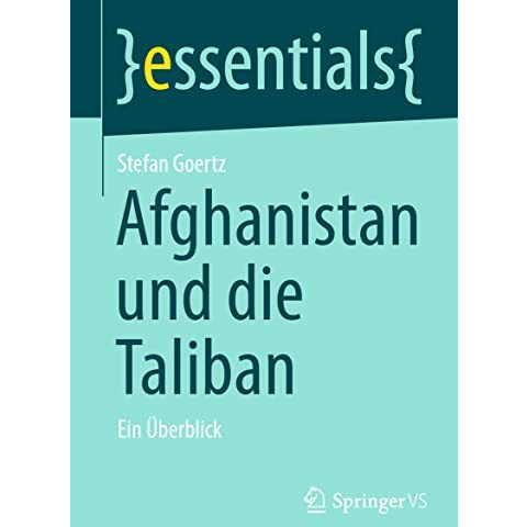 Afghanistan und die Taliban: Ein ?berblick [Paperback]