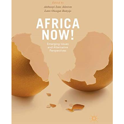 Africa Now!: Emerging Issues and Alternative Perspectives [Paperback]