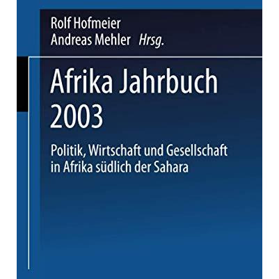 Afrika Jahrbuch 2003: Politik, Wirtschaft und Gesellschaft in Afrika s?dlich der [Paperback]