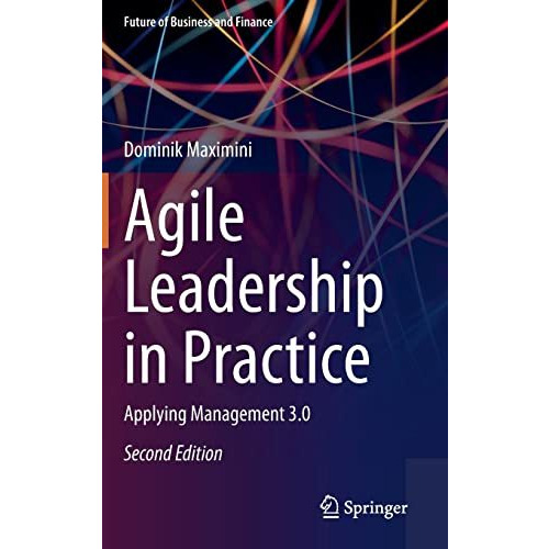 Agile Leadership in Practice: Applying Management 3.0 [Hardcover]