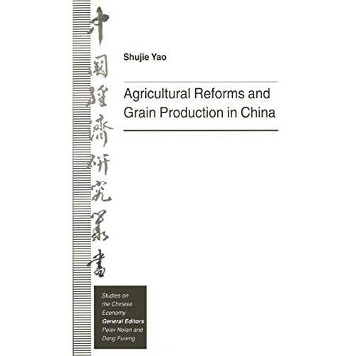 Agricultural Reforms and Grain Production in China [Paperback]