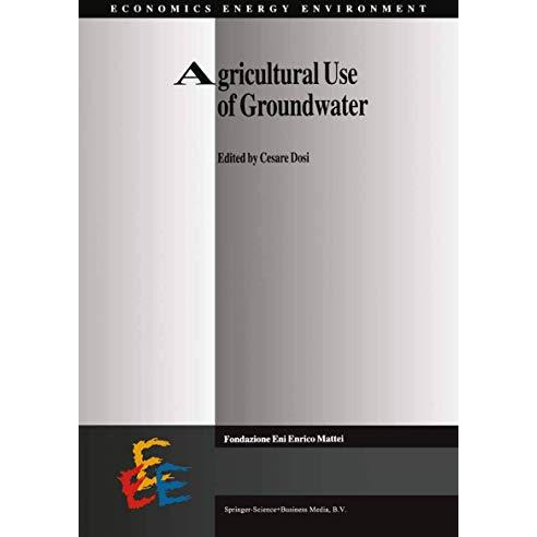 Agricultural Use of Groundwater: Towards Integration Between Agricultural Policy [Paperback]