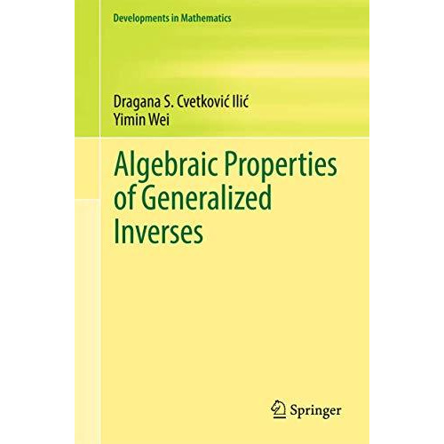 Algebraic Properties of Generalized Inverses [Hardcover]