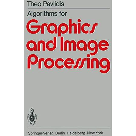 Algorithms for Graphics and Image Processing [Paperback]