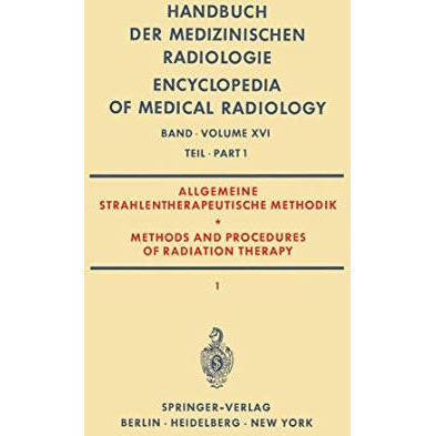 Allgemeine Strahlentherapeutische Methodik / Methods and Procedures of Radiation [Paperback]