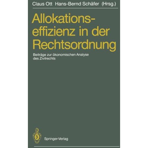 Allokationseffizienz in der Rechtsordnung: Beitr?ge zum Travem?nder Symposium zu [Paperback]