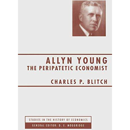 Allyn Young: The Peripatetic Economist [Paperback]