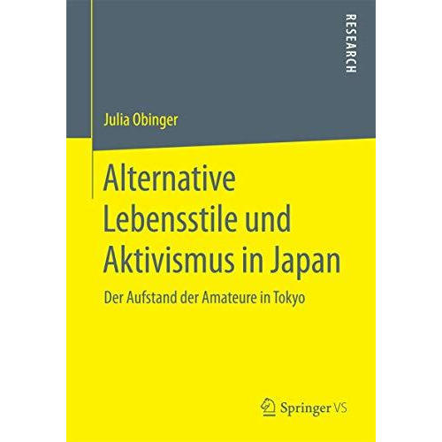 Alternative Lebensstile und Aktivismus in Japan: Der Aufstand der Amateure in To [Paperback]